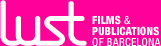 Lust Films & Publications of Barcelona